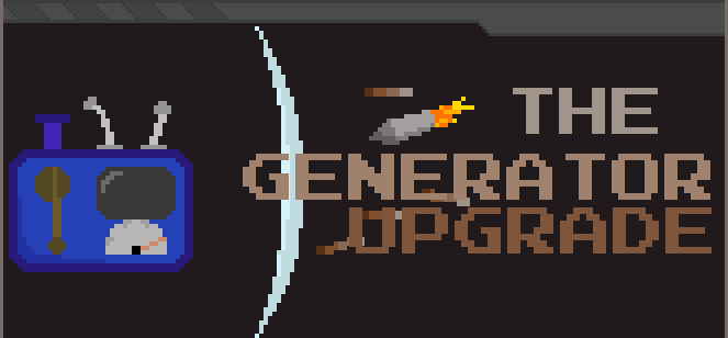 The Generator Upgrade