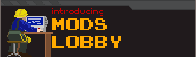 Introducing: Mods Lobby